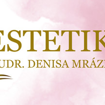 MUDr.Denisa Mrázková, ordinace preventivní a beauty medicíny