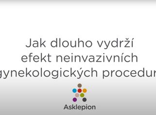 MUDr. Zoja Čurilová Roháčová: Jak dlouho vydrží EFEKT PO NEINVAZIVNÍCH GYNEKOLOGICKÝCH PROCEDURÁCH?