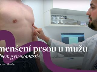 O zákroku Gynekomastie - MUDr. Boris Jegorov