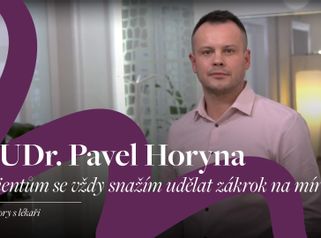 MUDr. Pavel Horyna: "Klientům se vždy snažím udělat zákrok na míru."