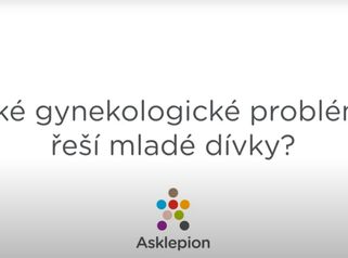 MUDr. Zoja Čurilová Roháčová: Jaké GYNEKOLOGICKÉ PROBLÉMY řeší MLADÉ DÍVKY?